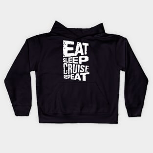 eat sleep cruise repeat cruise Kids Hoodie